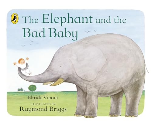 The Elephant And The Bad Baby