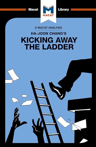 An Analysis of Ha-Joon Chang's Kicking Away the Ladder : Development Strategy in Historical Perspective