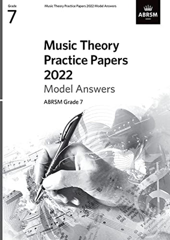 Music Theory Practice Papers Model Answers 2022, ABRSM Grade 7 (Theory of Music Exam papers & answers (ABRSM))