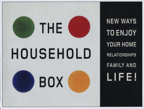 A Household Box : How to Enjoy Your Home, Relationships, Family and Life