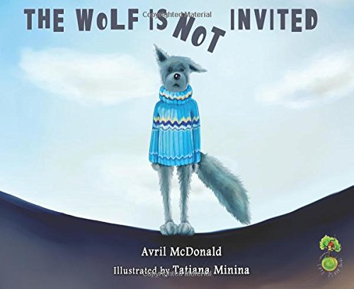 The Wolf is Not Invited (Feel Brave Series)