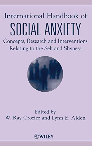 International Handbook of Social Anxiety: Concepts