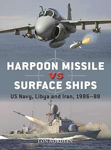 Harpoon Missile vs Surface Ships: US Navy, Libya and Iran 1986–88: 134 (Duel)