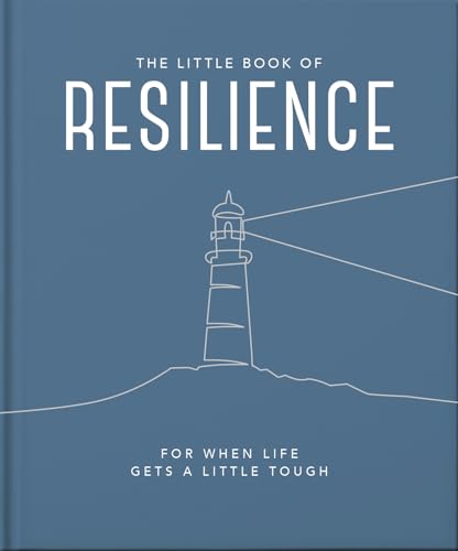 The Little Book of Resilience : For when life gets a little tough