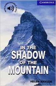 IN SHADOW OF MOUNTAIN.(5.CAMBRIDGE ENGLISH READERSCAM