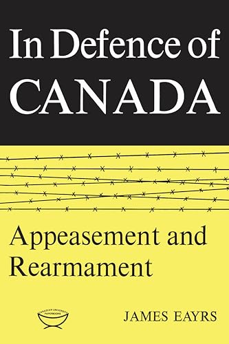 In Defence of Canada Volume II : Appeasement and Rearmament