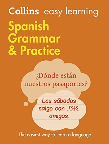 Easy Learning Spanish Grammar and Practice: Trusted support for learning (Collins Easy Learning Spanish)