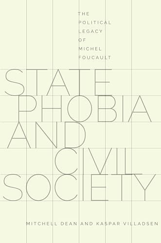 State Phobia and Civil Society: The Political Legacy of Michel Foucault