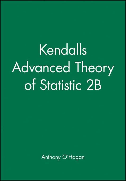 Kendalls Advanced Theory of Statistic 2B