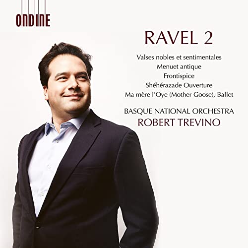 Basque National Orchestra - Maurice Ravel: Valses nobles et sentimentales, Menuet antique, Frontispice, Shéhérazade Ouverture, Ma mère l'Oye (Complete Ballet) [CD]