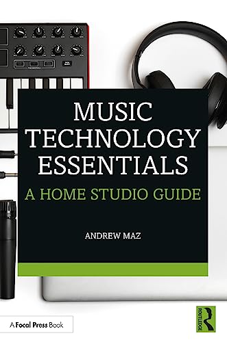 Music Technology Essentials : A Home Studio Guide