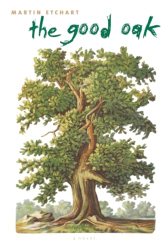 The Good Oak : A Novel