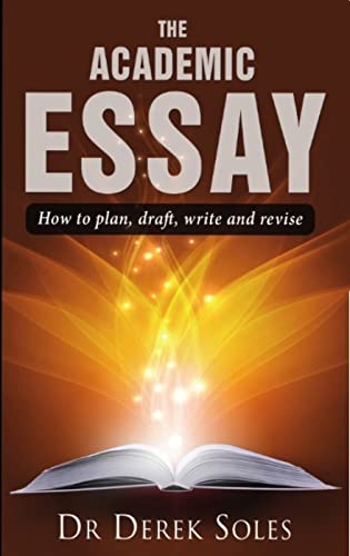 Academic Essay, the : How to Plan, Draft, Write & Rev 3rd Ed