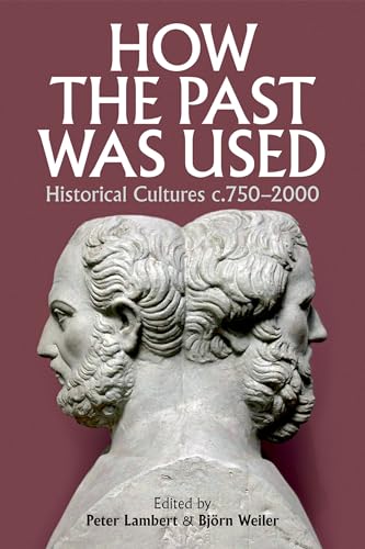 How the Past was Used : Historical cultures, c. 750-2000 : 207
