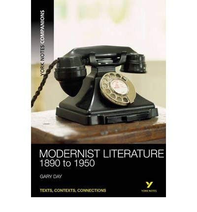 York Notes Companions: Modernist Literature: 1890-1950