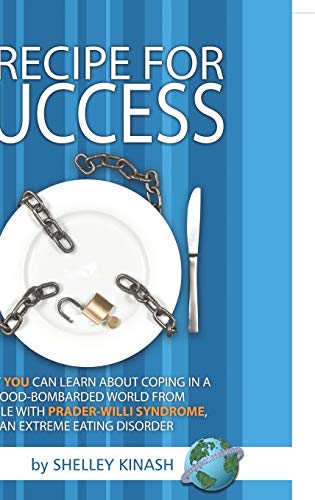 A Recipe for Success : What You Can Learn about Coping in a Food-Bombarded World from People with Prader-Willi Syndrome, an Extreme Eating Disorder