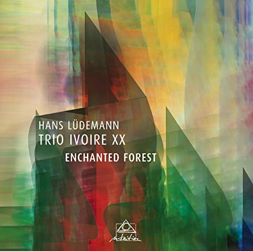 Hans Ludemann TRIO IVOIRE XX - Enchanted Forest [CD]