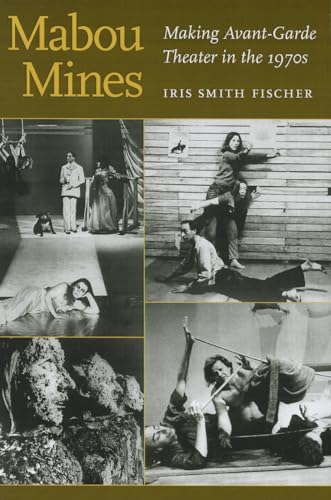 Mabou Mines : Making Avant-Garde Theater in the 1970s