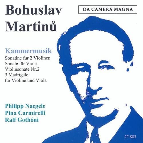 Naegele/Carmirelli/Gothoni - Bohuslav Martinu: Chamber Music [CD]