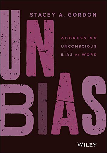 Unconscious Bias at Work: Creating a Culture Where Everyone Belongs
