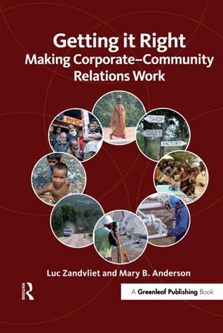 Getting it Right: Making Corporate-Community Relations Work