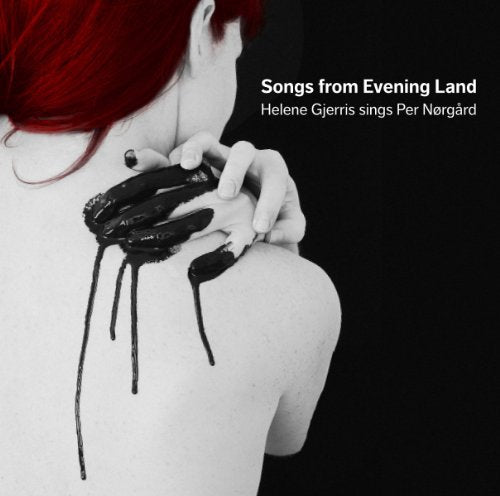 Helene Gjerris  A.o. - Norgard: Songs From Evening Land [CD]