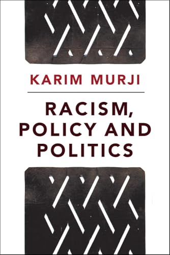 Racism, Policy and Politics
