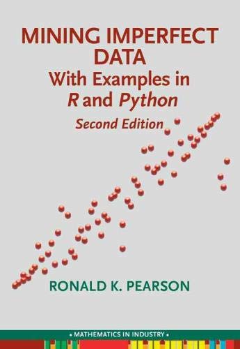 Mining Imperfect Data : With Examples in R and Python