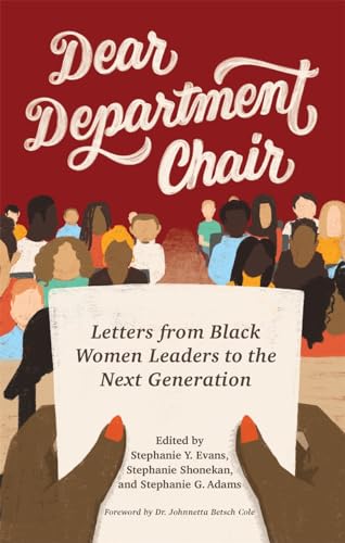 Dear Department Chair : Letters from Black Women Leaders to the Next Generation