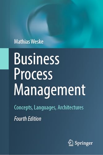 Business Process Management : Concepts, Languages, Architectures