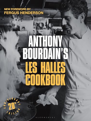 Anthony Bourdain's Les Halles Cookbook : 20th Anniversary Edition