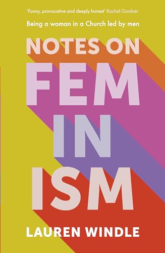 Notes on Feminism: Being a woman in a male-led Church