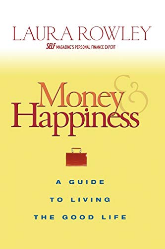 Money and Happiness: A Guide to Living the Good Life