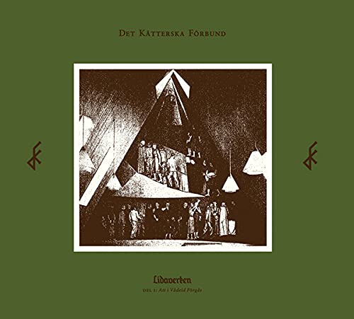 Det Kätterska Förbund - Lidaverken: Del I: Att I Vådeld Förgås [CD]