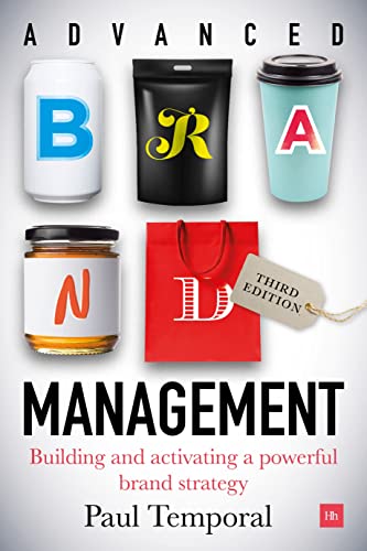 Advanced Brand Management (Third Edition) : Building and activating a powerful brand strategy
