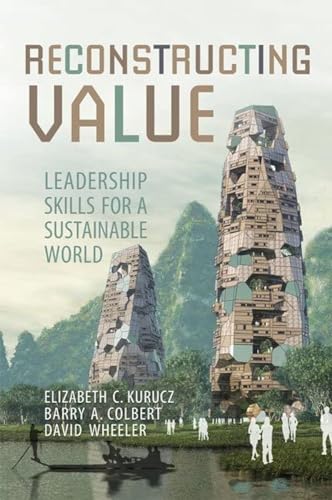 Reconstructing Value : Leadership Skills for a Sustainable World