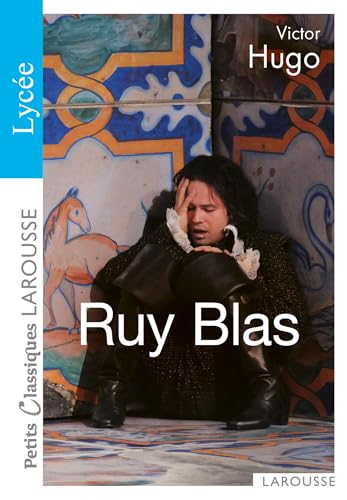 Victor Hugo - Ruy Blas Classiques Larousse