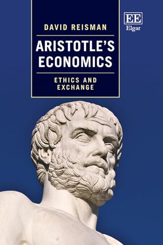 Aristotle’s Economics : Ethics and Exchange