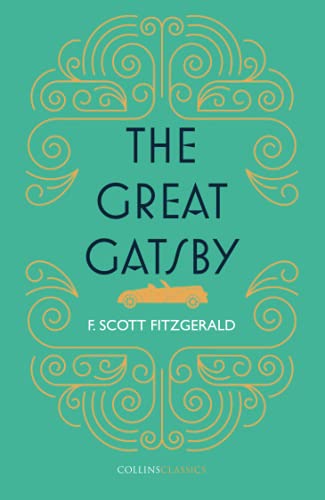 THE GREAT GATSBY: Scott F. Fitzgerald (Collins Classics)
