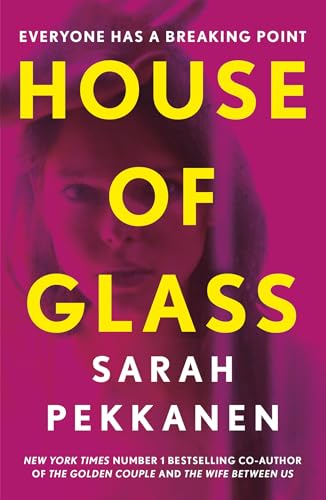House of Glass : ‘A gripping thriller… packed with surprises’ Freida McFadden