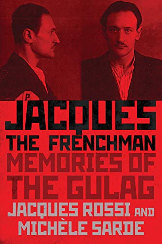 Jacques, the Frenchman: Memories of the Gulag