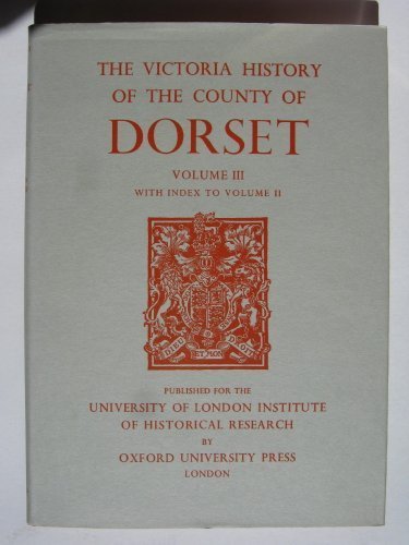 A History of the County of Dorset: Volume III