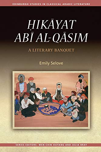 Hikayat Abi al-Qasim : A Literary Banquet