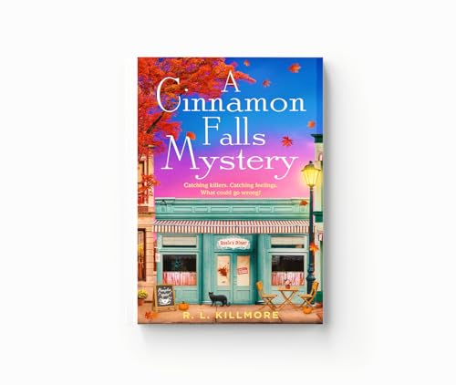 A Cinnamon Falls Mystery: the addictive small-town cosy crime romance perfect for autumn! [Paperback] [2025] Killmore, R. L.