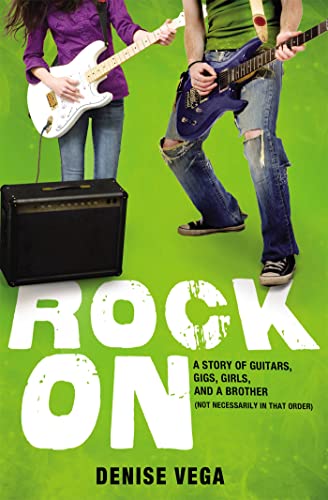 Rock On : A Story of Guitars, Gigs, Girls, and a Brother (Not Necessarily in that Order)