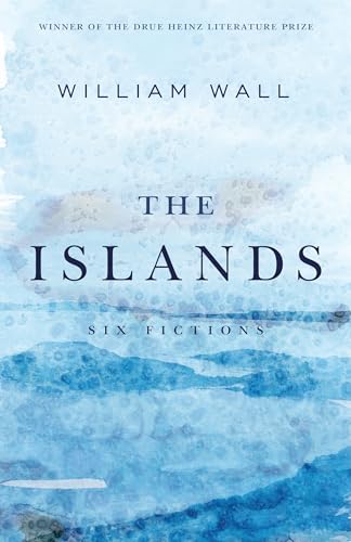 The Islands : Six Fictions