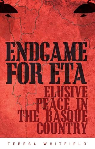 Endgame for ETA : Elusive Peace in the Basque Country