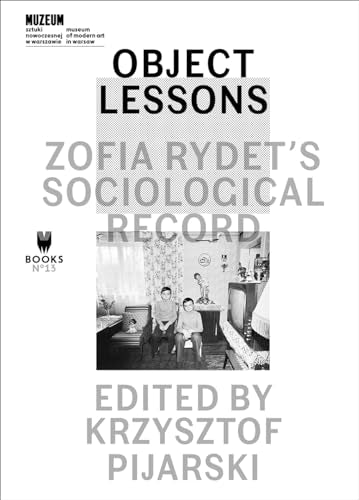 Object Lessons: Zofia Rydets Sociological Record