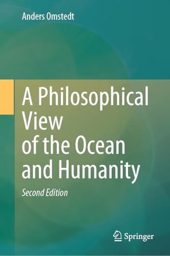 A Philosophical View of the Ocean and Humanity : Second Edition