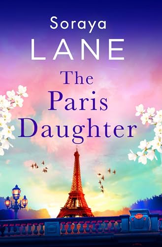 The Paris Daughter : An absolutely unforgettable page-turner full of family secrets